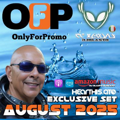 ONLYFORPROMO - EXCLUSIVE SET AUGUST 2025 - DJBLASTO