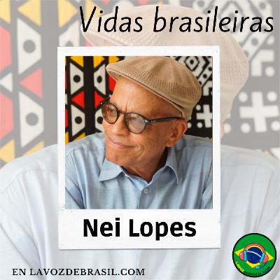 Vidas brasileñas - Nei Lopes