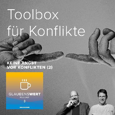 Keine Angst vor Konflikten 2: Toolbox für Konflikte