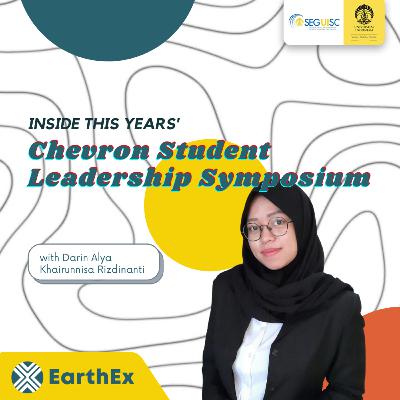 Episode #4 - Meet The Awardee : Chevron Student Leadership Symposium