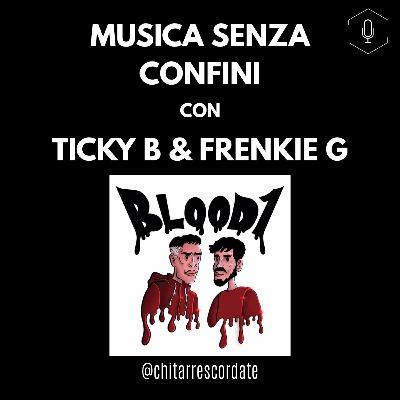 Musica senza confini con Ticky B e Frenkie G Musica senza confini con Ticky B e Frenkie G