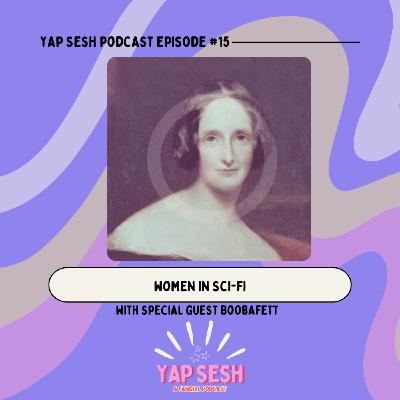 Episode 15: Space...The Female Frontier (featuring Booba Fett)