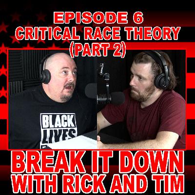Critical Race Theory (Part 2)
