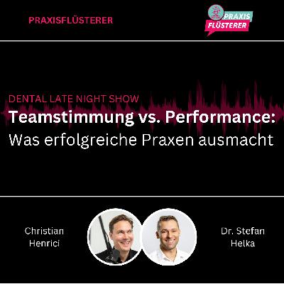 #219: DLNS | Teamstimmung vs. Performance: Was erfolgreiche Praxen ausmacht