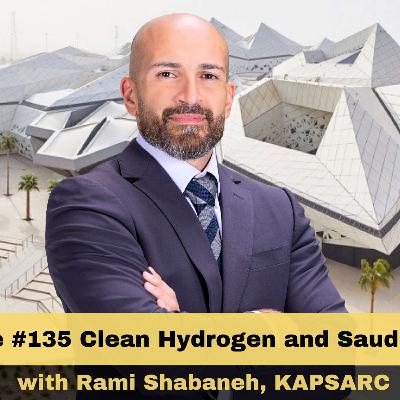 Clean Hydrogen and Saudi Arabia with Rami Shabaneh, King Abdullah Petroleum Studies and Research Center (KAPSARC)