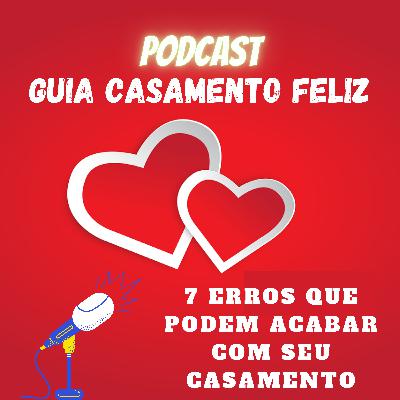 7 Erros Que Podem Pôr Um Ponto Final No Seu Casamento