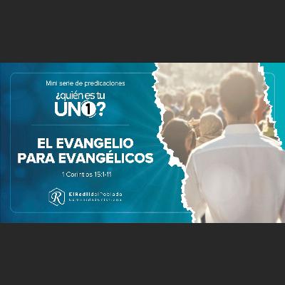 EL EVANGELIO PARA EVANGÉLICOS - 30 MARZO 2025