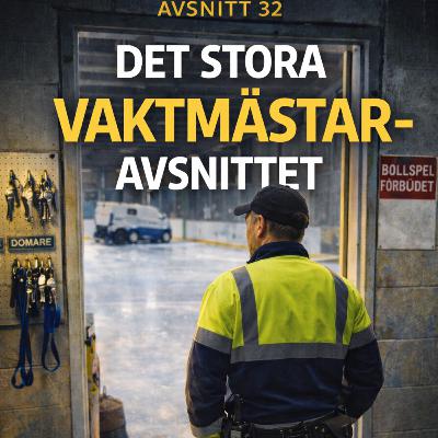Avsnitt 32 - Det stora vaktmästar avsnittet Avsnitt 32 - Det stora vaktmästar avsnittet