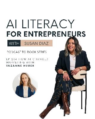 EP 264 How AI Changed Marketing with Suzanne Huber