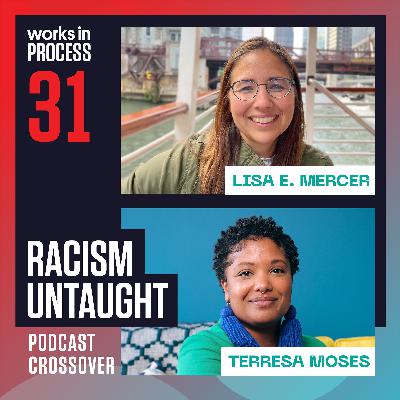 The Journey of Racism Untaught (A Podcast Crossover)