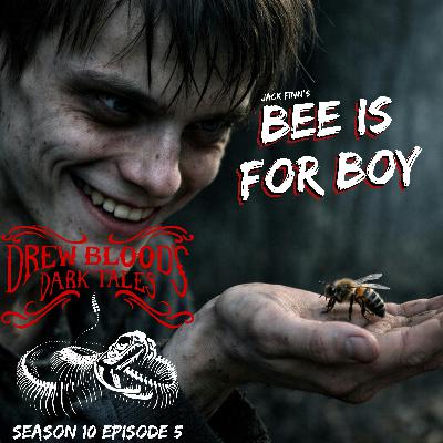 S10E05 - "Bee is for Boy" - Drew Blood S10E05 - "Bee is for Boy" - Drew Blood