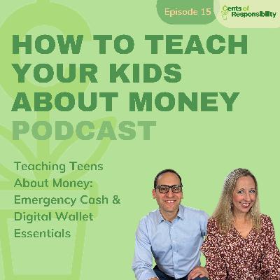 #15: Teaching Teens About Money: Emergency Cash & Digital Wallet Essentials
