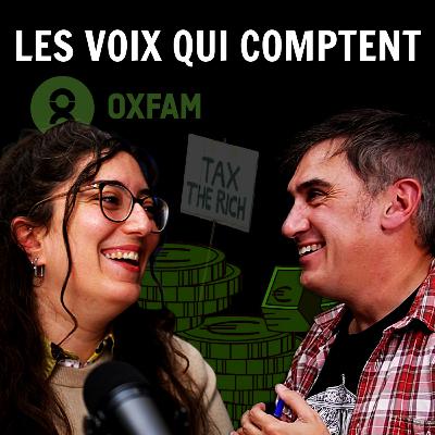 Ultra-riches : leur héritage, notre dette - Entretien avec Layla Yakoub (Oxfam)