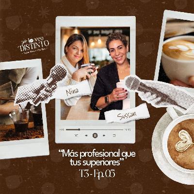 Más profesional que tus superiores | Yo lo veo distinto | T3 Ep.05 Más profesional que tus superiores | Yo lo veo distinto | T3 Ep.05