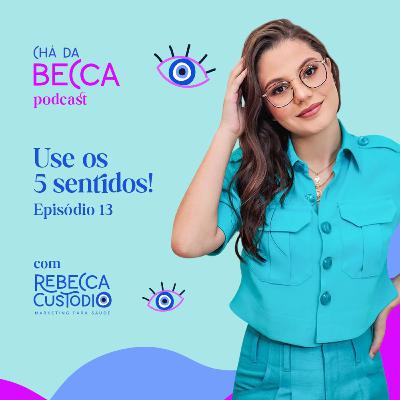 13 - Use os sentidos 13 - Use os sentidos