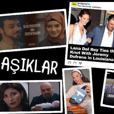 LANA DEL REY DÜĞÜN, FATİH ALTAYLI, KIZIL GONCALAR, KIZILCIK ŞERBO, VOLKAN ÖGE, CANER ÖZYURTLU ,CÜNEYT EFENDİ