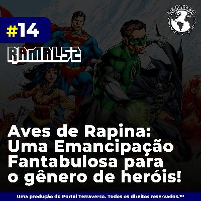Aves de Rapina: Uma Emancipação Fantabulosa para o gênero de heróis!