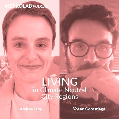 LIVING in Climate Neutral City Regions | Andrea Jany & Yoann Gorostiaga
