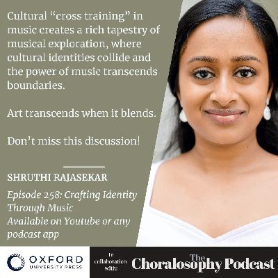 Episode 258: Crafting Identity Through Music with Shruthi Rajasekar