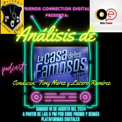 "ANÁLISIS DE LA CASA DE LOS FAMOSOS MÉXICO" (T2, EPISODIO 19, FCD RADIO)