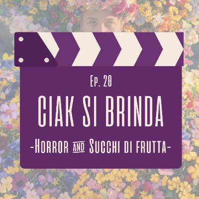 20 - Horror & Succhi di frutta 20 - Horror & Succhi di frutta