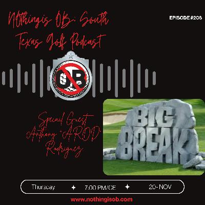NOthing is OB: Golf Podcast Ep.206 - BIG BREAK is coming back!! feat. Alum Anthony "Arod" Rodriguez