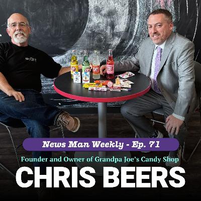 News Man Weekly: Chris Beers on Grandpa Joe's opening in Mansfield; Property tax discussion; Doc Stumbo and more