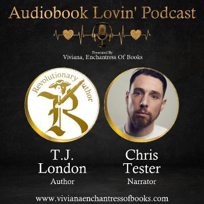 Audiobook Lovin' Podcast: S7 Ep. 2 - Author T. J. London & Narrator Chris Tester Audiobook Lovin' Podcast: S7 Ep. 2 - Author T. J. London & Narrator Chris Tester