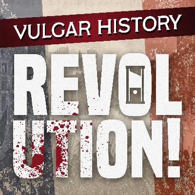 French Revolution: Radicals (part 5): The Triple Agent