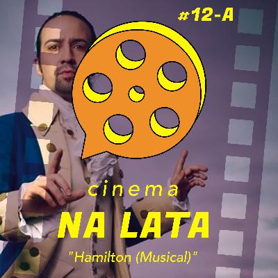#12 - Hamilton (Musical) - LADO A