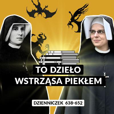 #58 | To dzieło wstrząsa piekłem (Dz. 638-652)