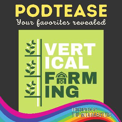 Earth Day Feature (Part 3): Vertical Farming Podcast featuring Harry Duran with Guest Eric Levesque, Co-Founder of Cultivatd