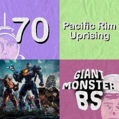 70. Pacific Rim Uprising 70. Pacific Rim Uprising