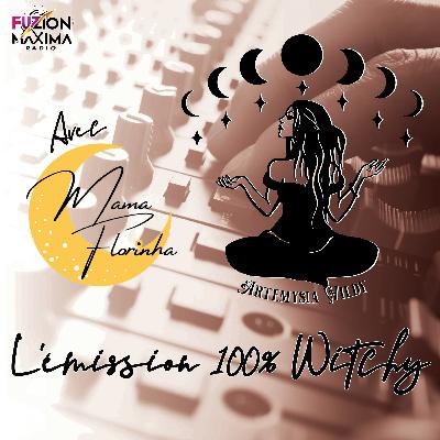 ✨Émission 100% Witchy d'Artémysia Wildy du 28 avril 2025✨