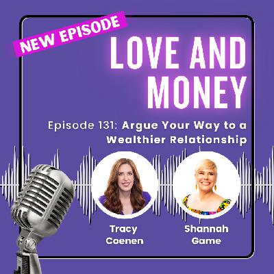 Argue Your Way to a Wealthier Relationship with Shannah Game Argue Your Way to a Wealthier Relationship with Shannah Game