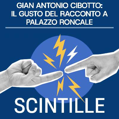 32 - Gian Antonio Cibotto: il gusto del racconto a Palazzo Roncale | Con Francesco Jori 32 - Gian Antonio Cibotto: il gusto del racconto a Palazzo Roncale | Con Francesco Jori