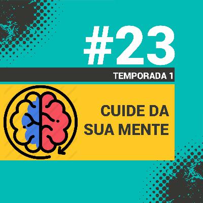 🤯 Cuide da sua mente - Tá No Mudo - #23 - Temporada 1 🤯 Cuide da sua mente - Tá No Mudo - #23 - Temporada 1