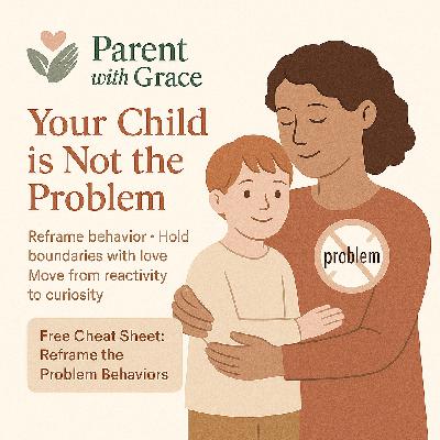 You’re Not Raising a Problem Child, Here’s Why