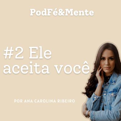 #02 Ele aceita você! #02 Ele aceita você!