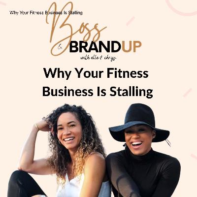 Why Your Fitness Business Is Stalling