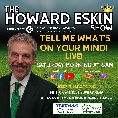 The Howard Eskin Show - #110 - Sports Talk with YOU!