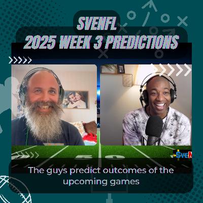 SveNFL 2025 Week 3 Predictions SveNFL 2025 Week 3 Predictions