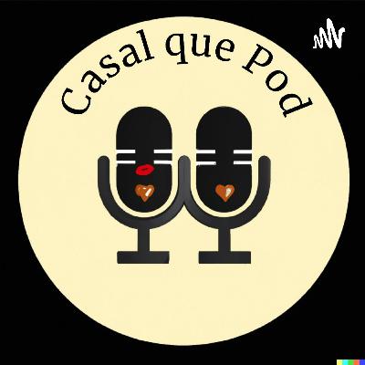 Casal Que Pod EP 12 Parte 2 - Como não cair na rotina, dentro do relacionamento Casal Que Pod EP 12 Parte 2 - Como não cair na rotina, dentro do relacionamento