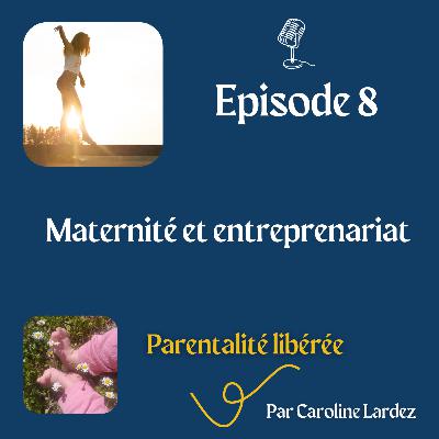 8. Maternité et entreprenariat
