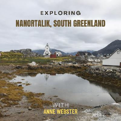 Nanortalik, Exploring this South Greenland Port