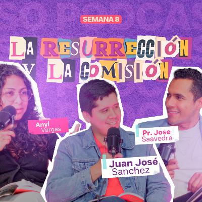 #13 T8 | La resurrección y la comisión | Inverso Podcast