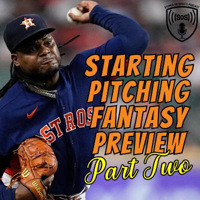 Pitch Perfect: 2024 Starting Pitching Fantasy Preview Part II | Episode 69 Pitch Perfect: 2024 Starting Pitching Fantasy Preview Part II | Episode 69