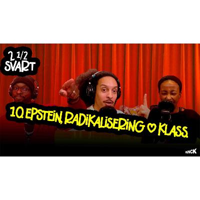 10. Epstein, radikalisering och klass. 10. Epstein, radikalisering och klass.