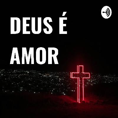 Deus é amor!!!
