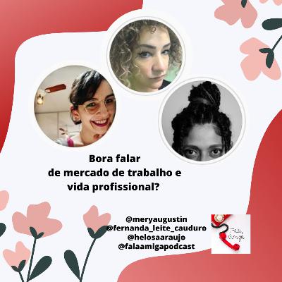 Bora falar de Mercado de Trabalho e Vida Profissional?